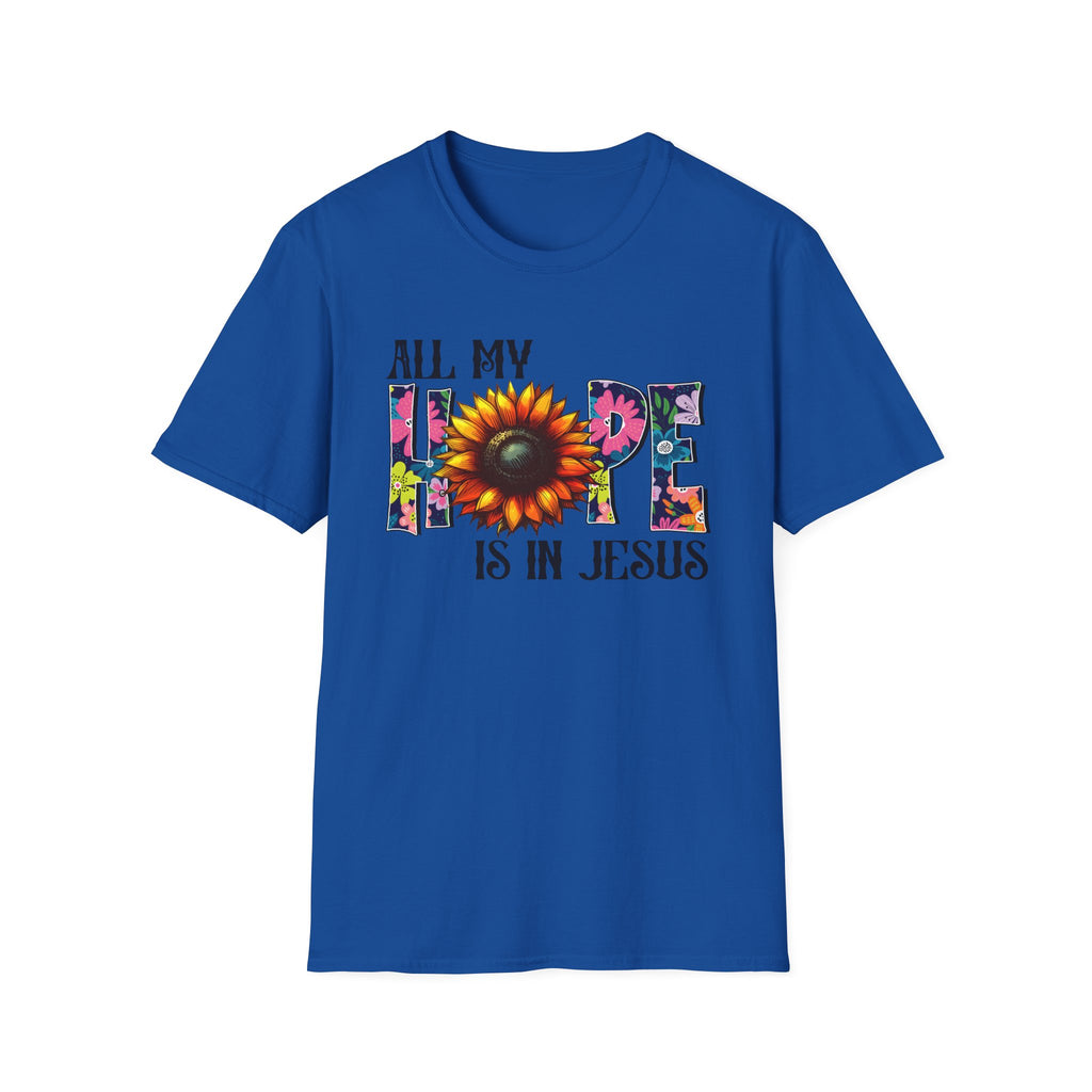 Faith T-Shirt — “All My Hope Is In Jesus” Sunflower Floral Design