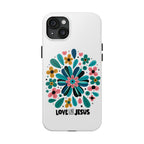 Tough Phone Case — “Love Like Jesus” Floral Christian iPhone Case