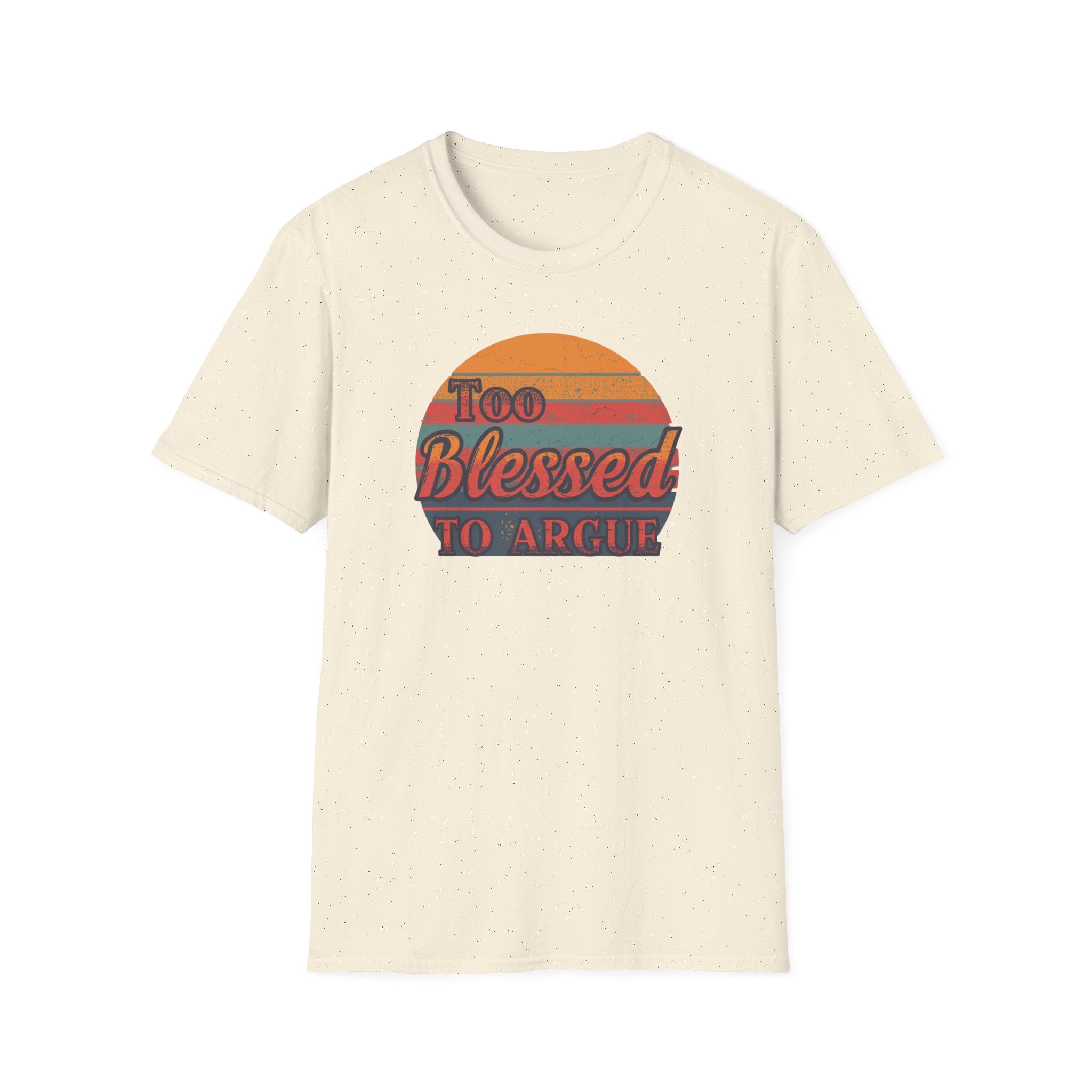 Too Blessed To Argue T-Shirt — Retro Sunset Faith Graphic Tee