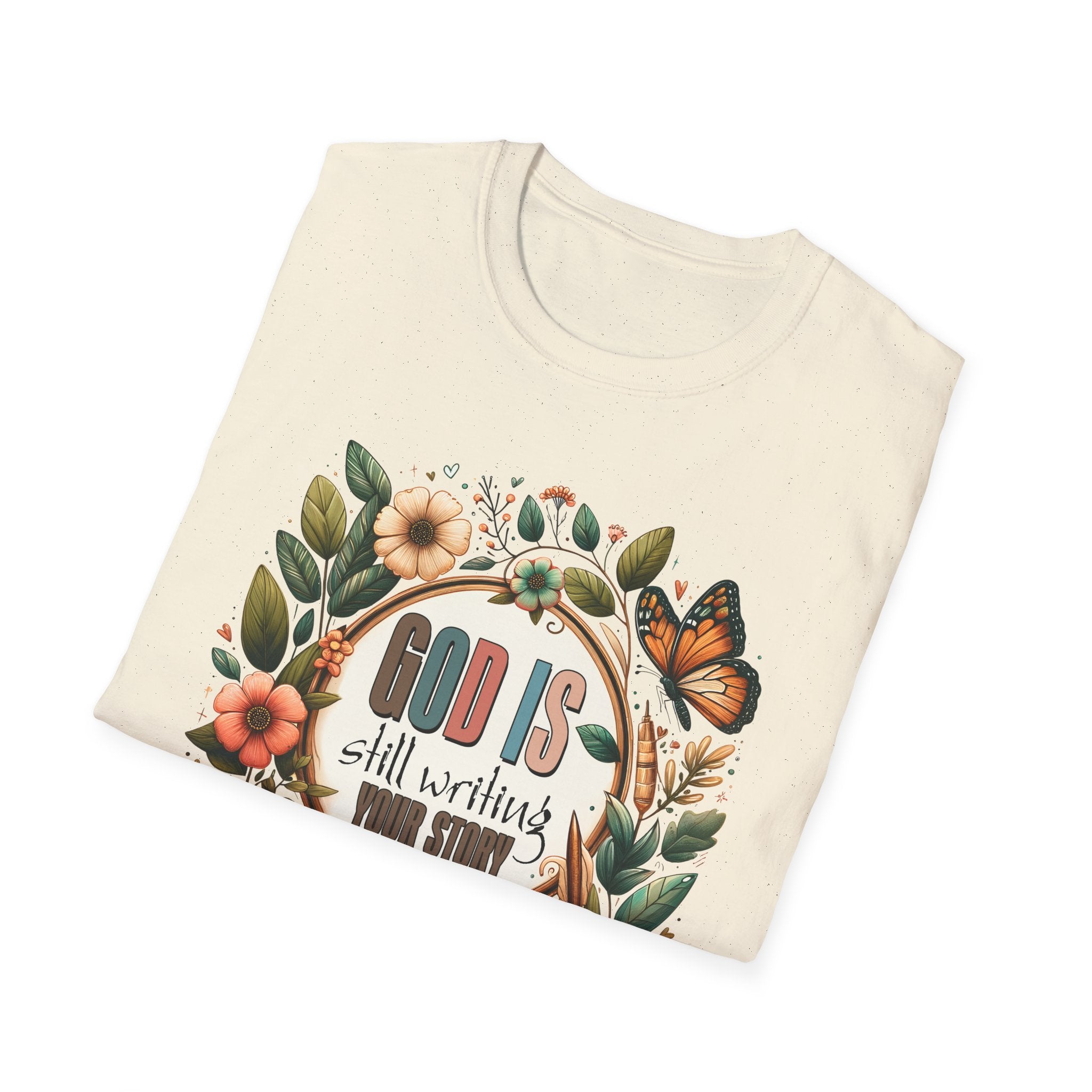 Inspirational T-Shirt — "God Is Still Writing Your Story" Floral Faith Tee