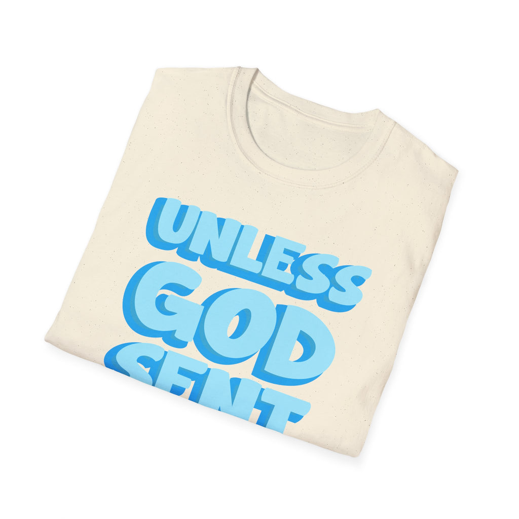 Christian T-Shirt - "Unless God Sent You I'm Unavailable" Inspirational Faith Tee