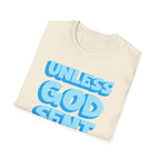 Christian T-Shirt - "Unless God Sent You I'm Unavailable" Inspirational Faith Tee