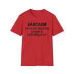 Sarcasm T-Shirt — "Sarcasm because slapping people is probably a sin" Funny Graphic Tee