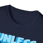 Christian T-Shirt - "Unless God Sent You I'm Unavailable" Inspirational Faith Tee