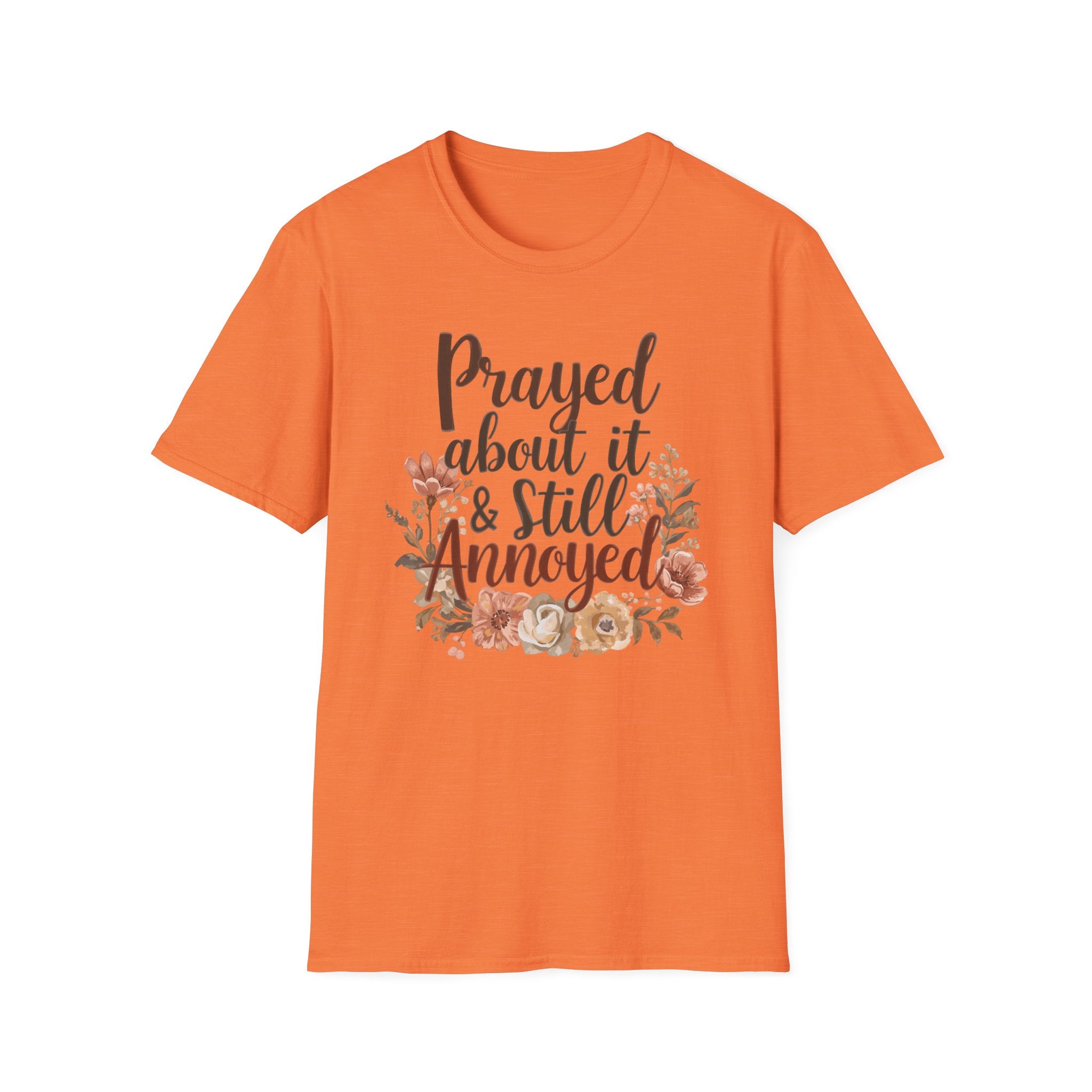 Prayed About It & Still Annoyed Floral T-Shirt