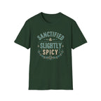 Sanctified & Slightly Spicy T-Shirt — Christian Faith with Fun Attitude