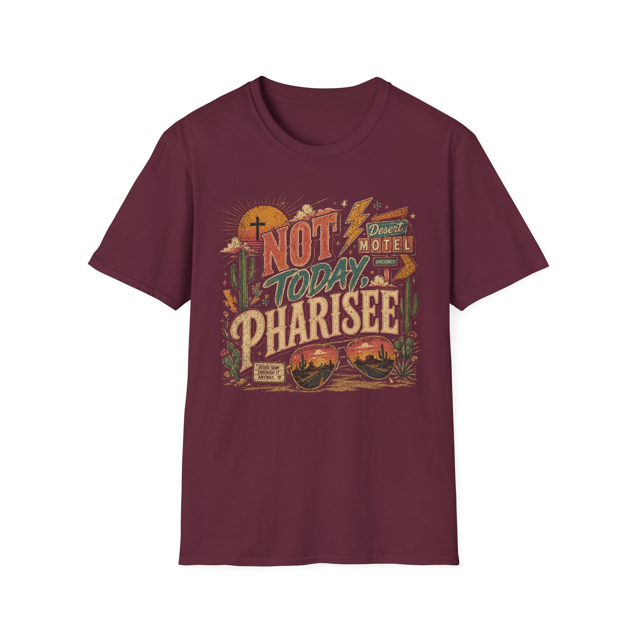 Not Today Pharisee T-Shirt — Retro Desert Christian Faith Tee