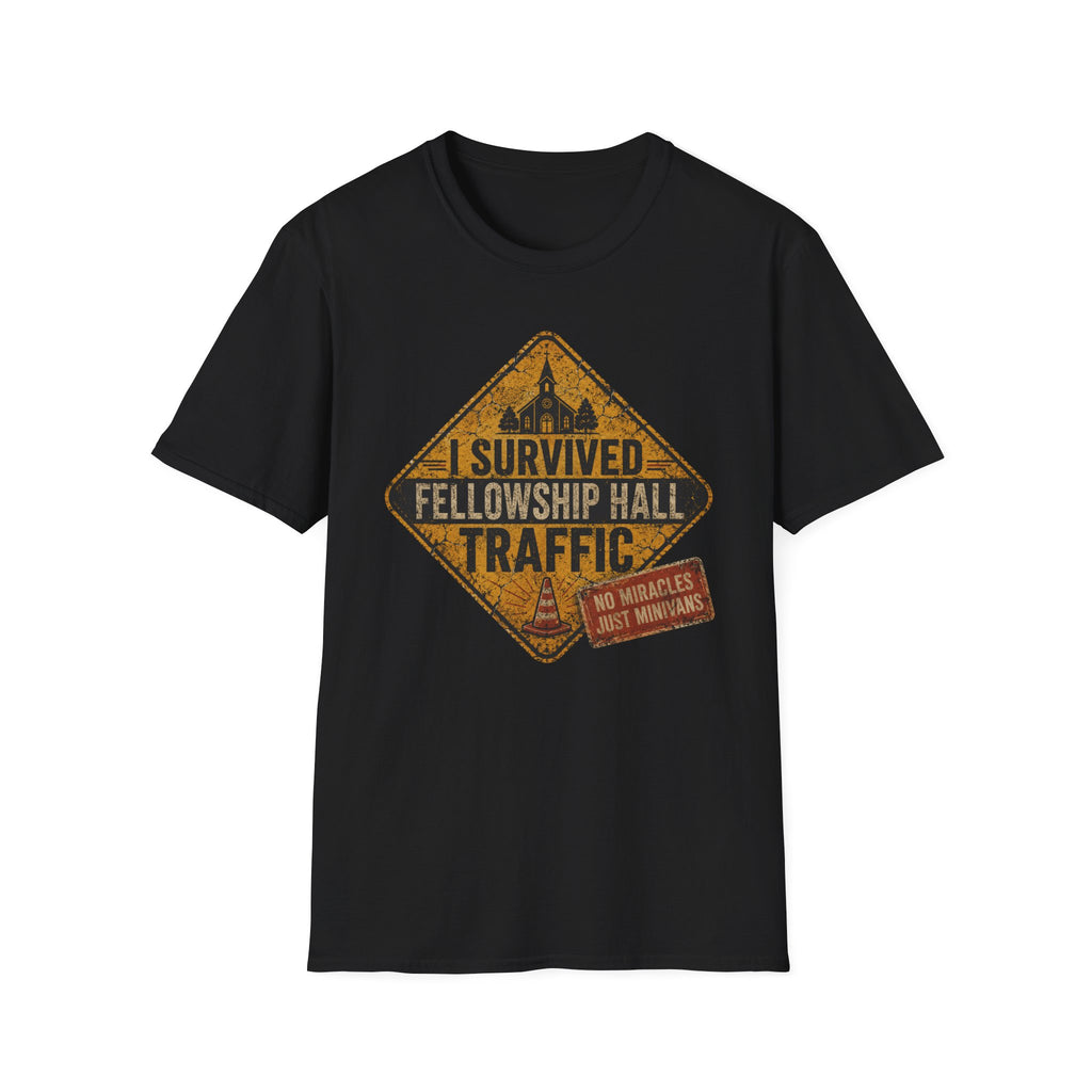 I Survived Fellowship Hall Traffic T-Shirt