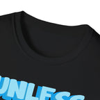 Christian T-Shirt - "Unless God Sent You I'm Unavailable" Inspirational Faith Tee