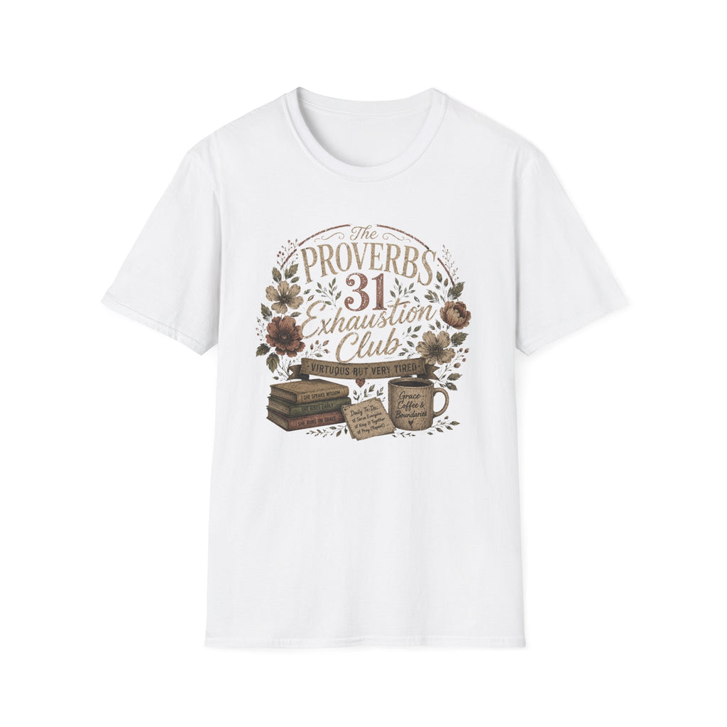 Proverbs 31 Exhaustion Club T-Shirt