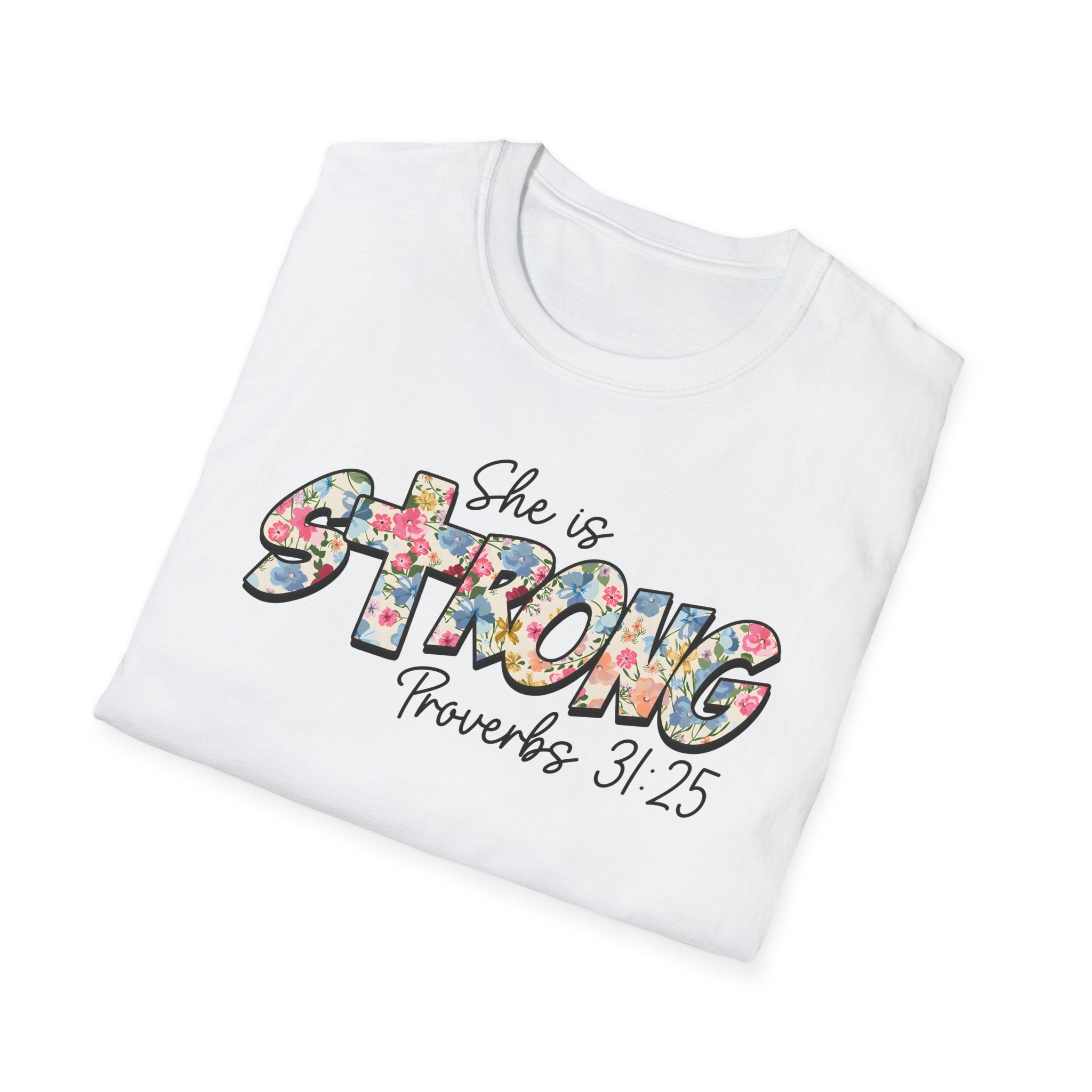 She Is Strong Floral T‑Shirt — Proverbs 31:25 Inspirational Women’s Tee
