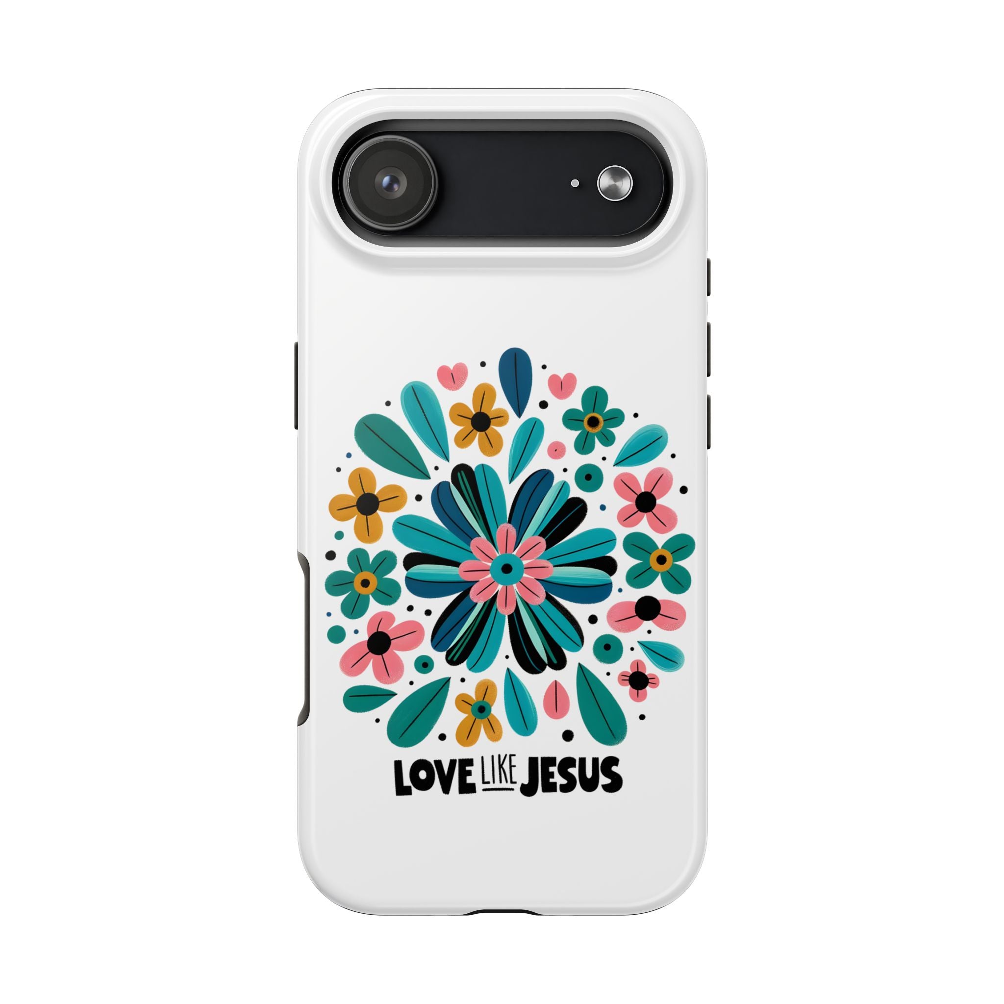 Tough Phone Case — “Love Like Jesus” Floral Christian iPhone Case