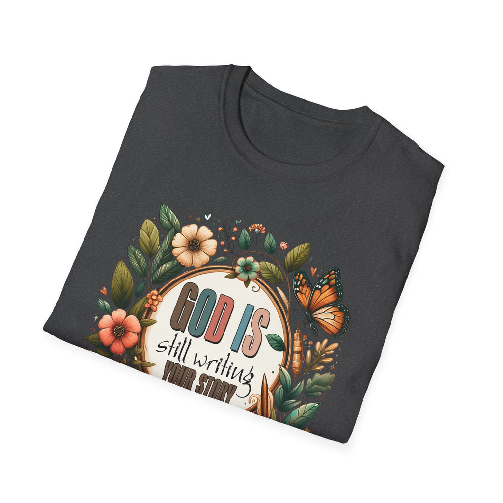 Inspirational T-Shirt — "God Is Still Writing Your Story" Floral Faith Tee