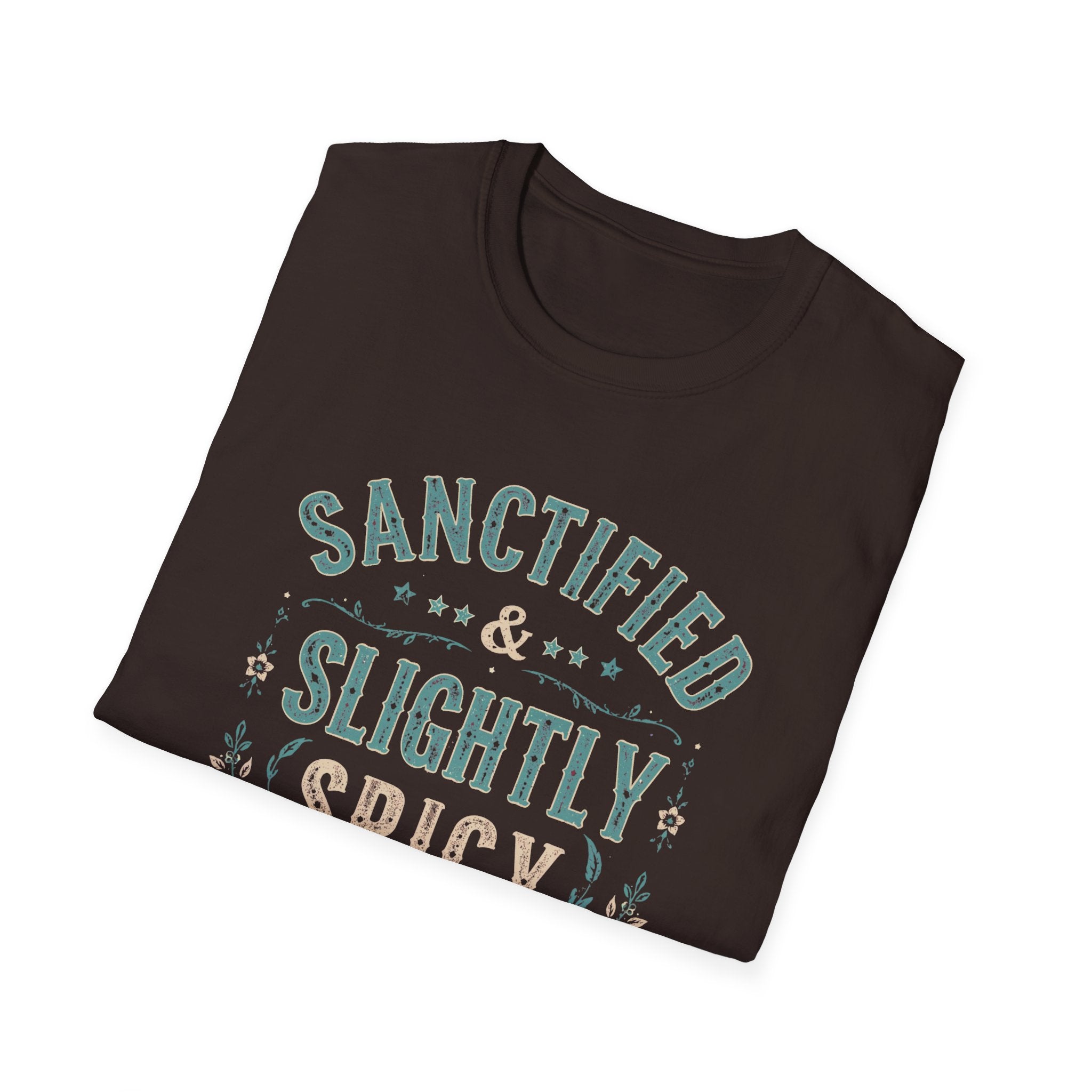 Sanctified & Slightly Spicy T-Shirt — Christian Faith with Fun Attitude