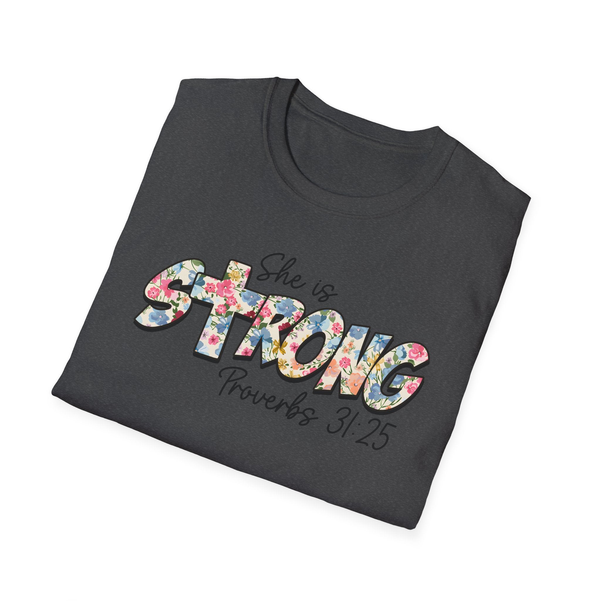 She Is Strong Floral T‑Shirt — Proverbs 31:25 Inspirational Women’s Tee