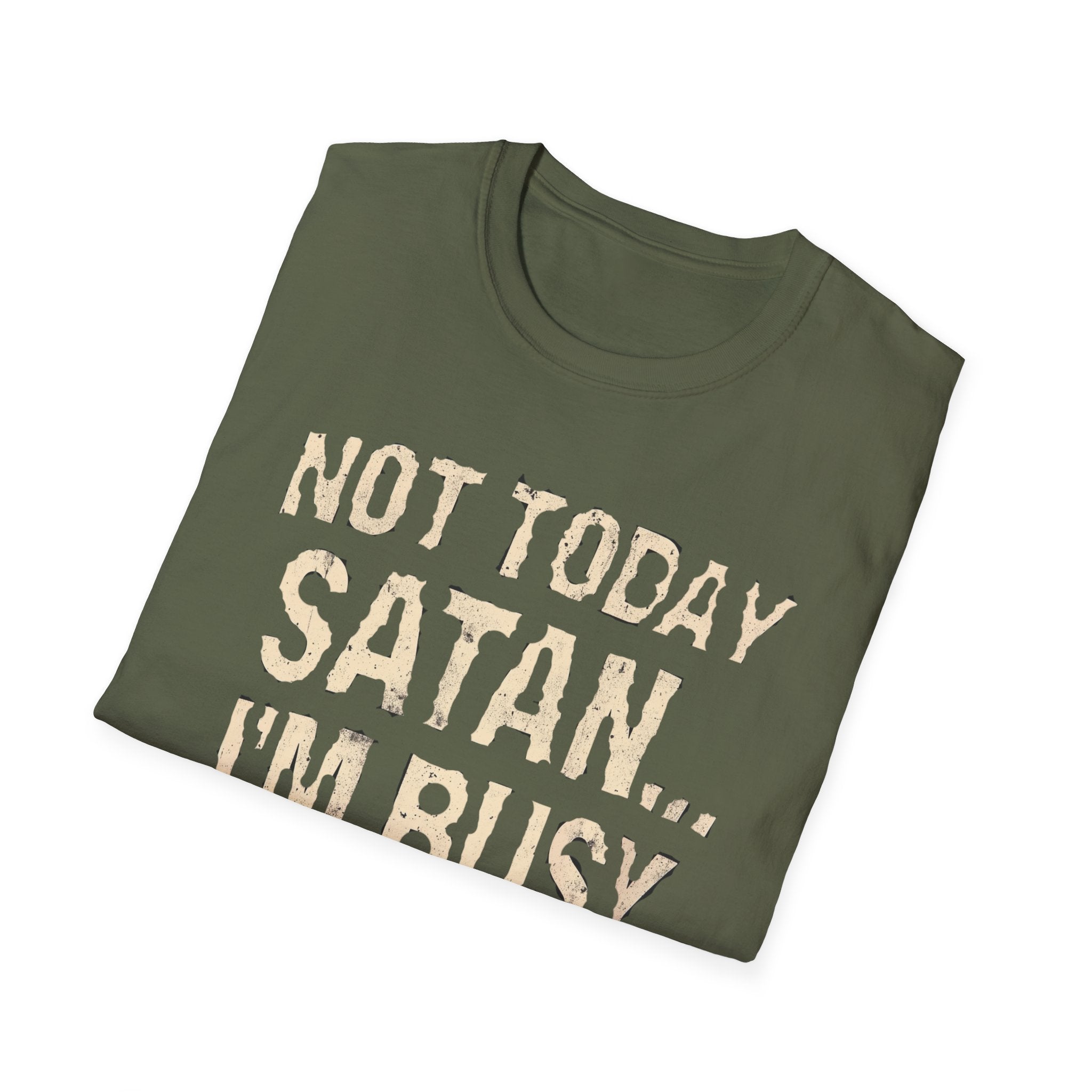 Not Today Satan I’m Busy T‑Shirt — Funny Christian Faith Graphic Tee