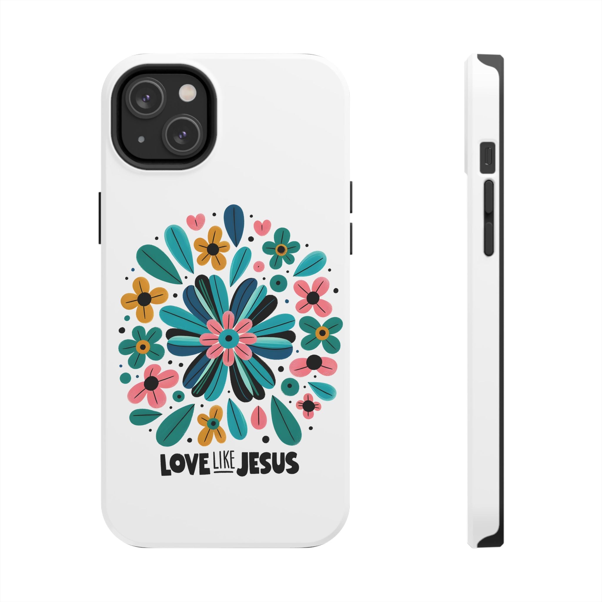 Tough Phone Case — “Love Like Jesus” Floral Christian iPhone Case