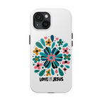 Tough Phone Case — “Love Like Jesus” Floral Christian iPhone Case