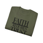 Faith Requires Trust T-Shirt