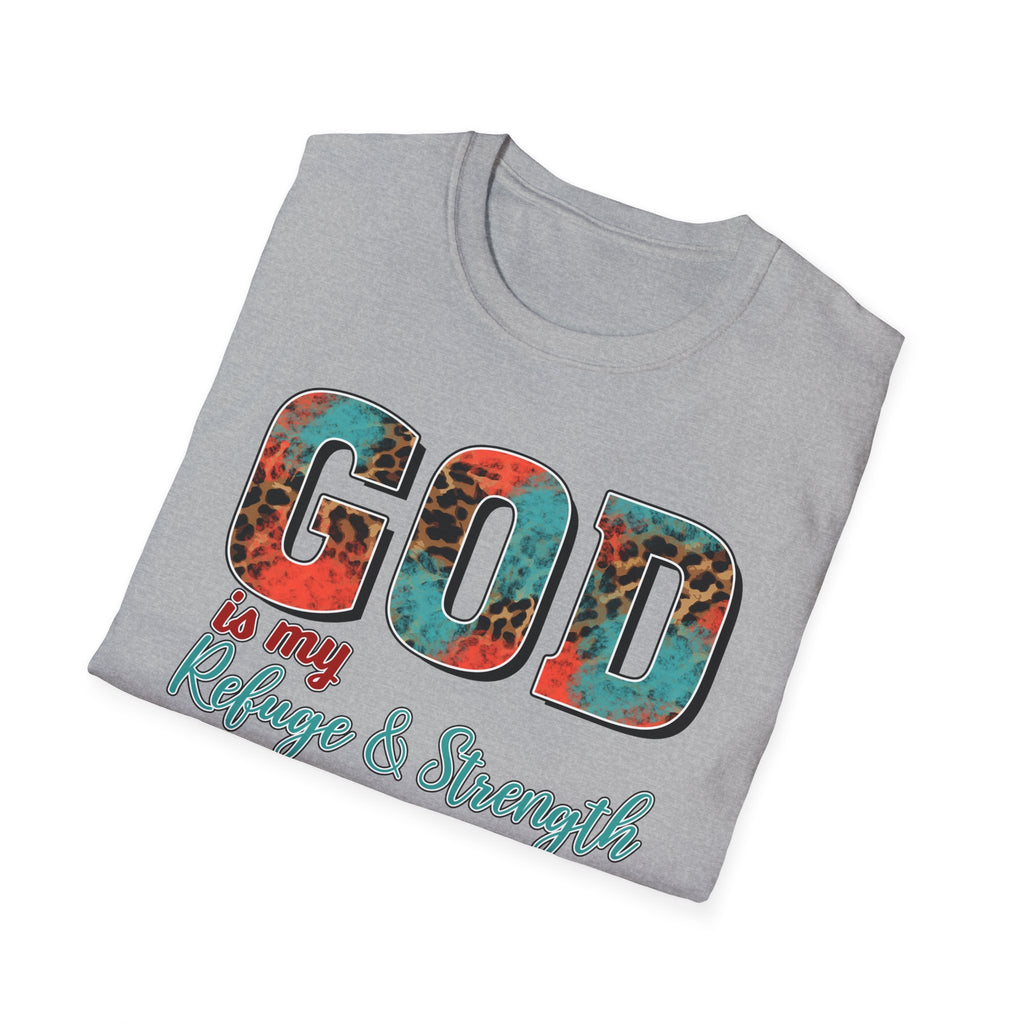 God Is My Refuge & Strength T-Shirt