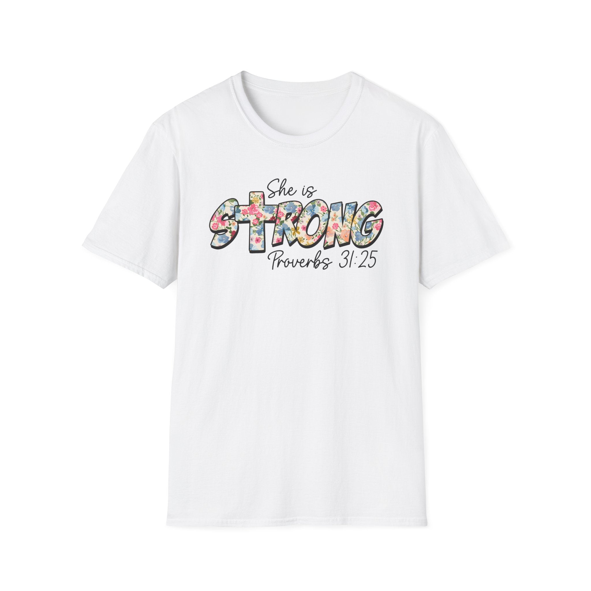 She Is Strong Floral T‑Shirt — Proverbs 31:25 Inspirational Women’s Tee
