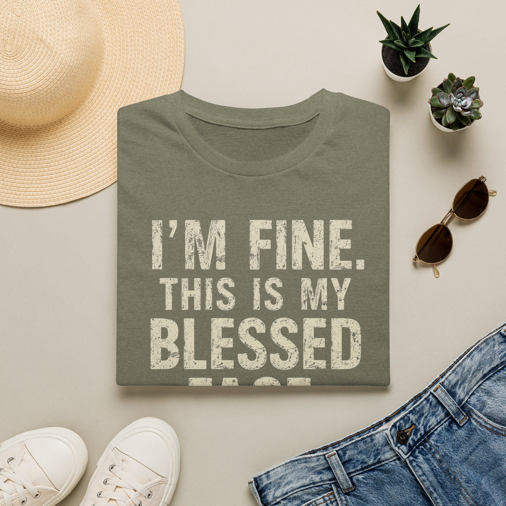 Blessed Face T-Shirt — "I'm Fine. This Is My Blessed Face." Graphic Tee