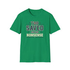Too Saved For This Nonsense T‑Shirt