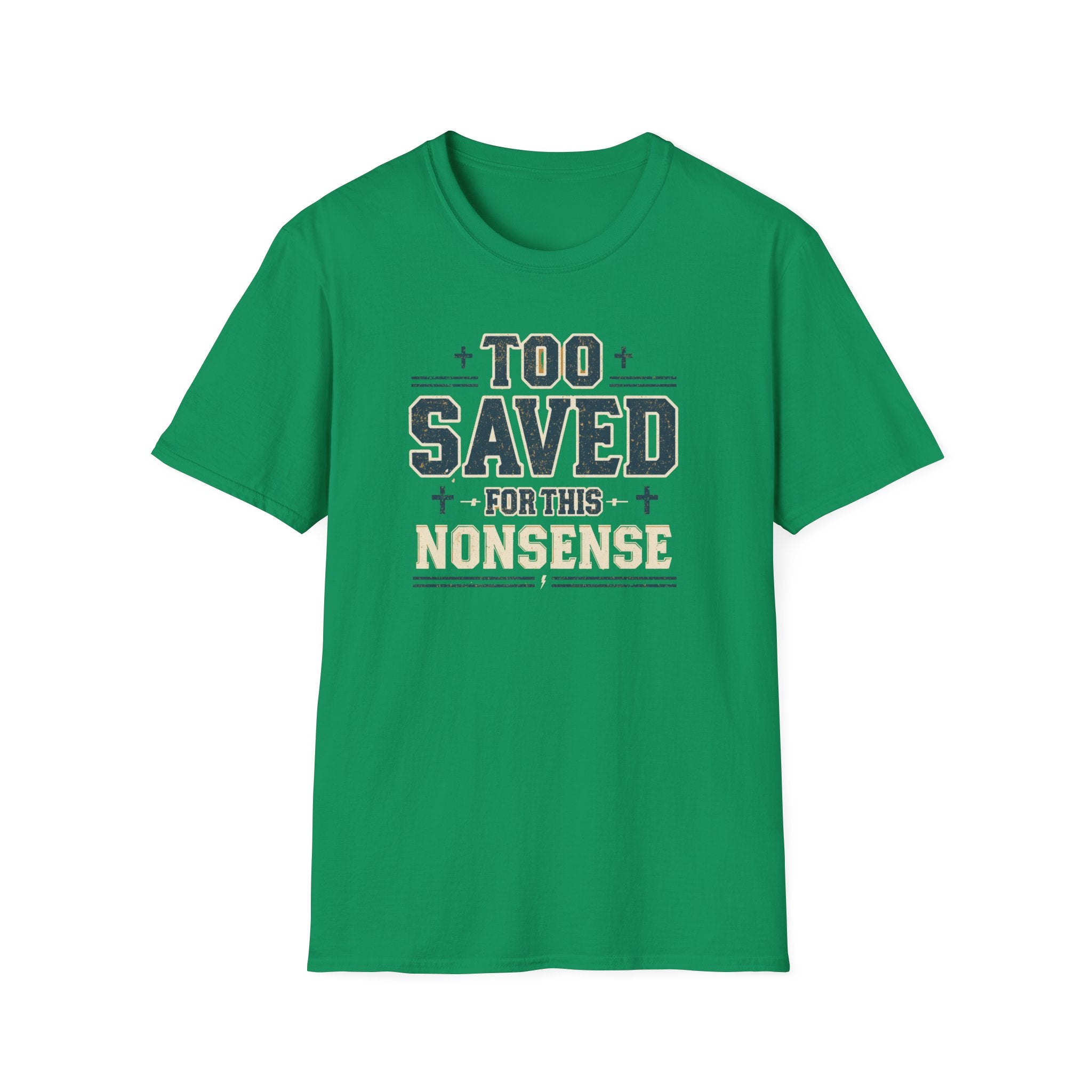 Too Saved For This Nonsense T‑Shirt