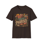 Not Today Pharisee T-Shirt — Retro Desert Christian Faith Tee