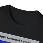 Prayer Request Loading T-Shirt — "Please Wait... God Is Buffering" Christian Graphic Tee
