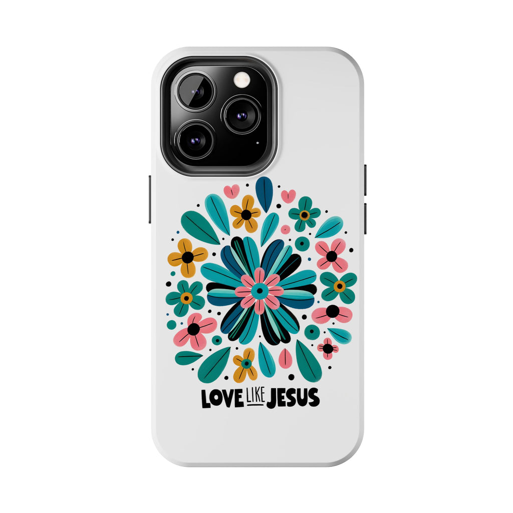 Tough Phone Case — “Love Like Jesus” Floral Christian iPhone Case