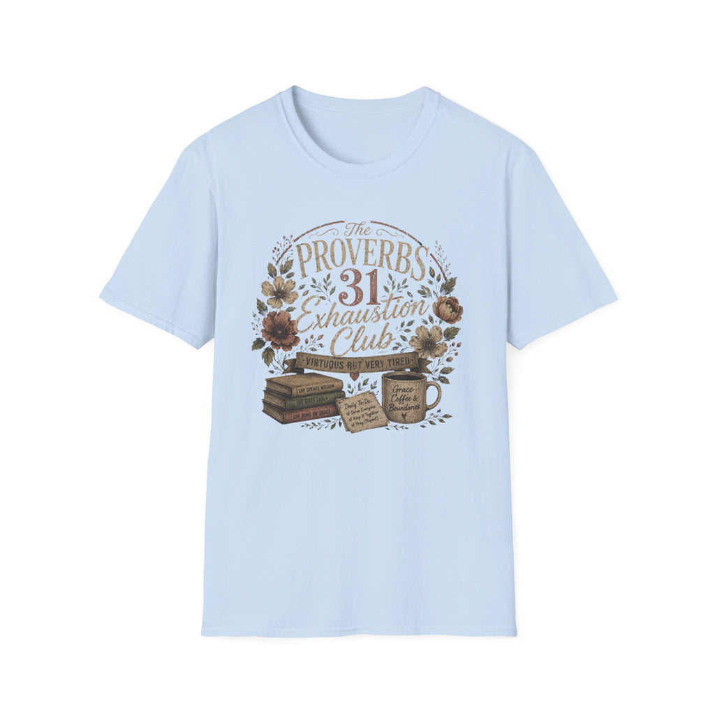 Proverbs 31 Exhaustion Club T-Shirt