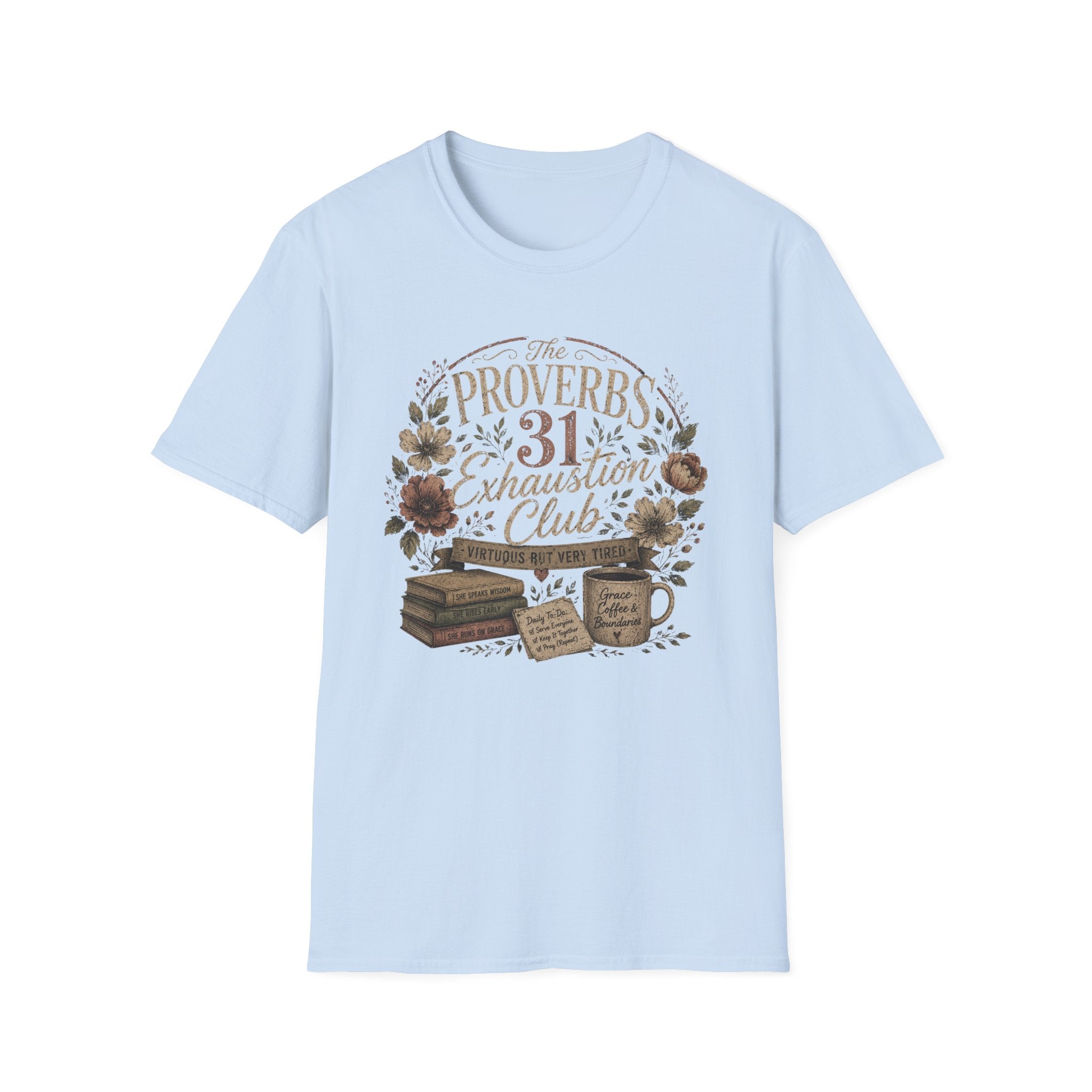 Proverbs 31 Exhaustion Club T-Shirt