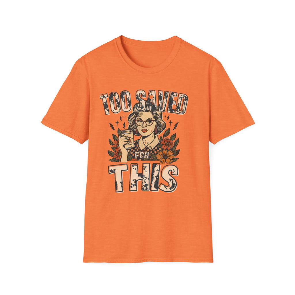 Too Saved For This T-Shirt — Vintage Tattoo Woman Graphic Tee