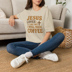 Christian Coffee T-Shirt - "Jesus Loves Me But I Still Need Coffee" Faith Tee