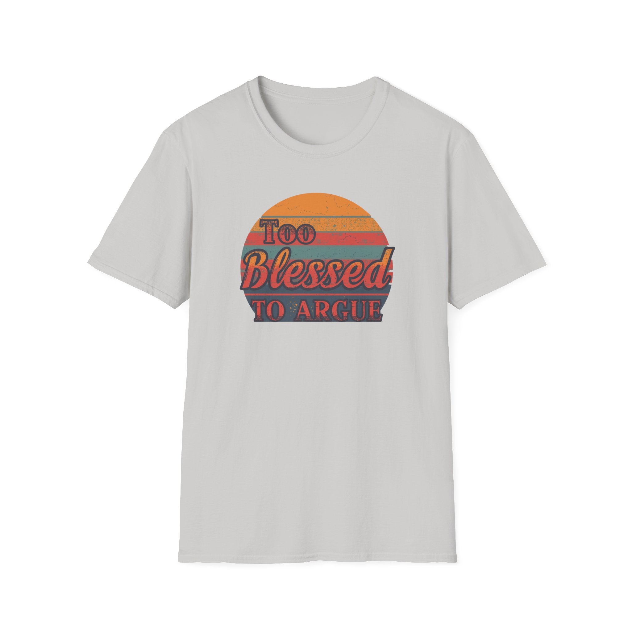Too Blessed To Argue T-Shirt — Retro Sunset Faith Graphic Tee