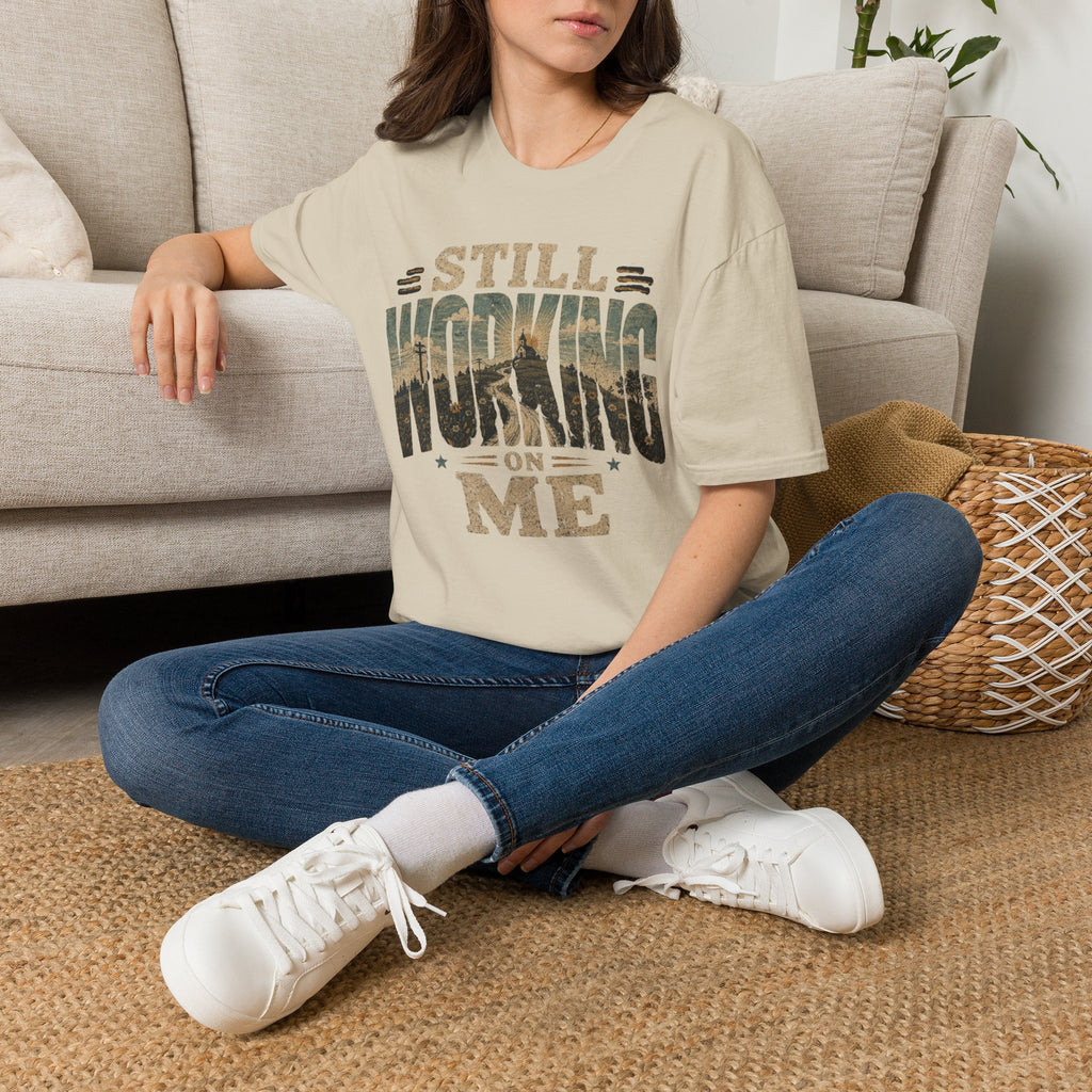 Still Working On Me T-Shirt — Inspirational Self-Improvement Graphic Tee