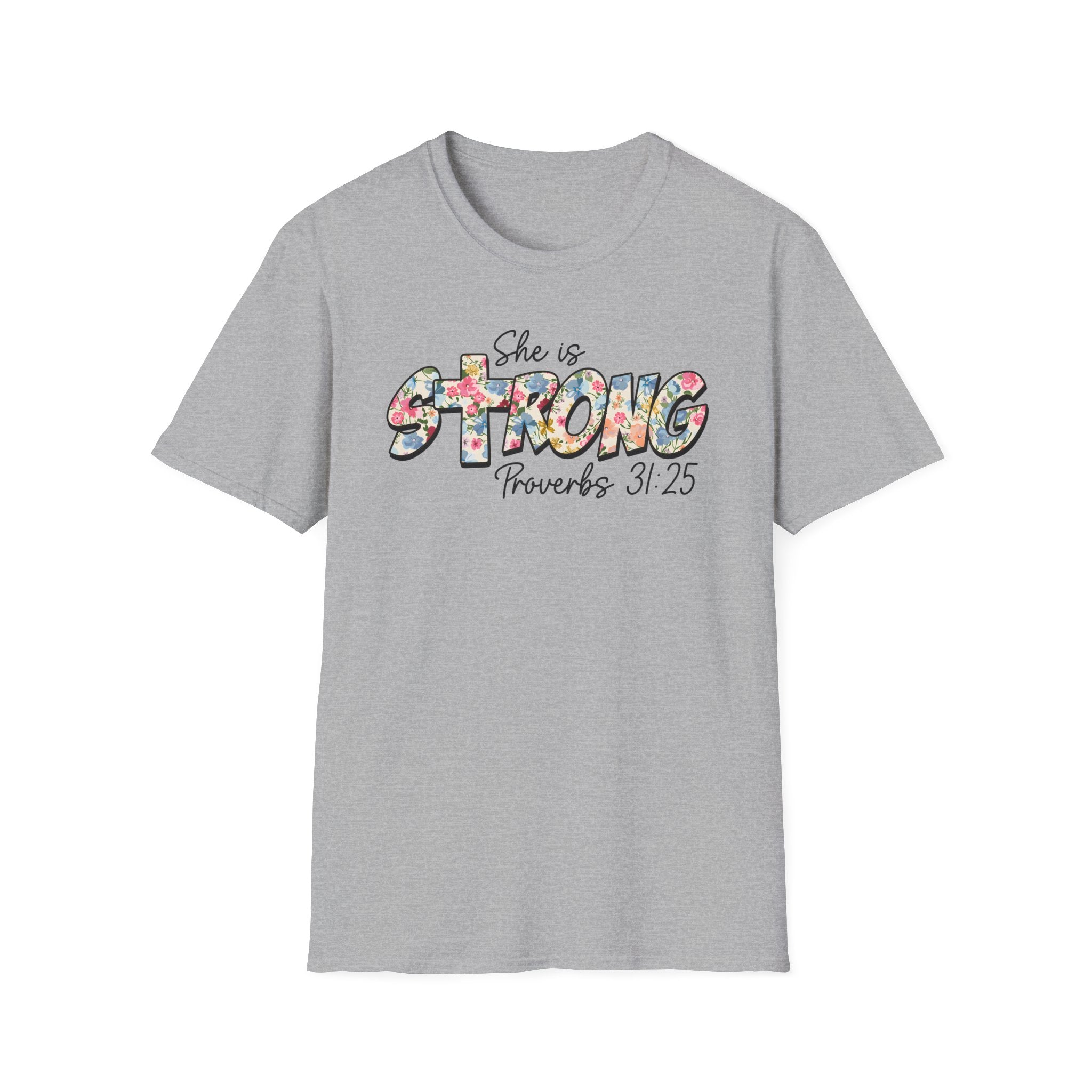 She Is Strong Floral T‑Shirt — Proverbs 31:25 Inspirational Women’s Tee