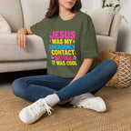 "Jesus Was My Emergency Contact Before It Was Cool" Christian Graphic Tee