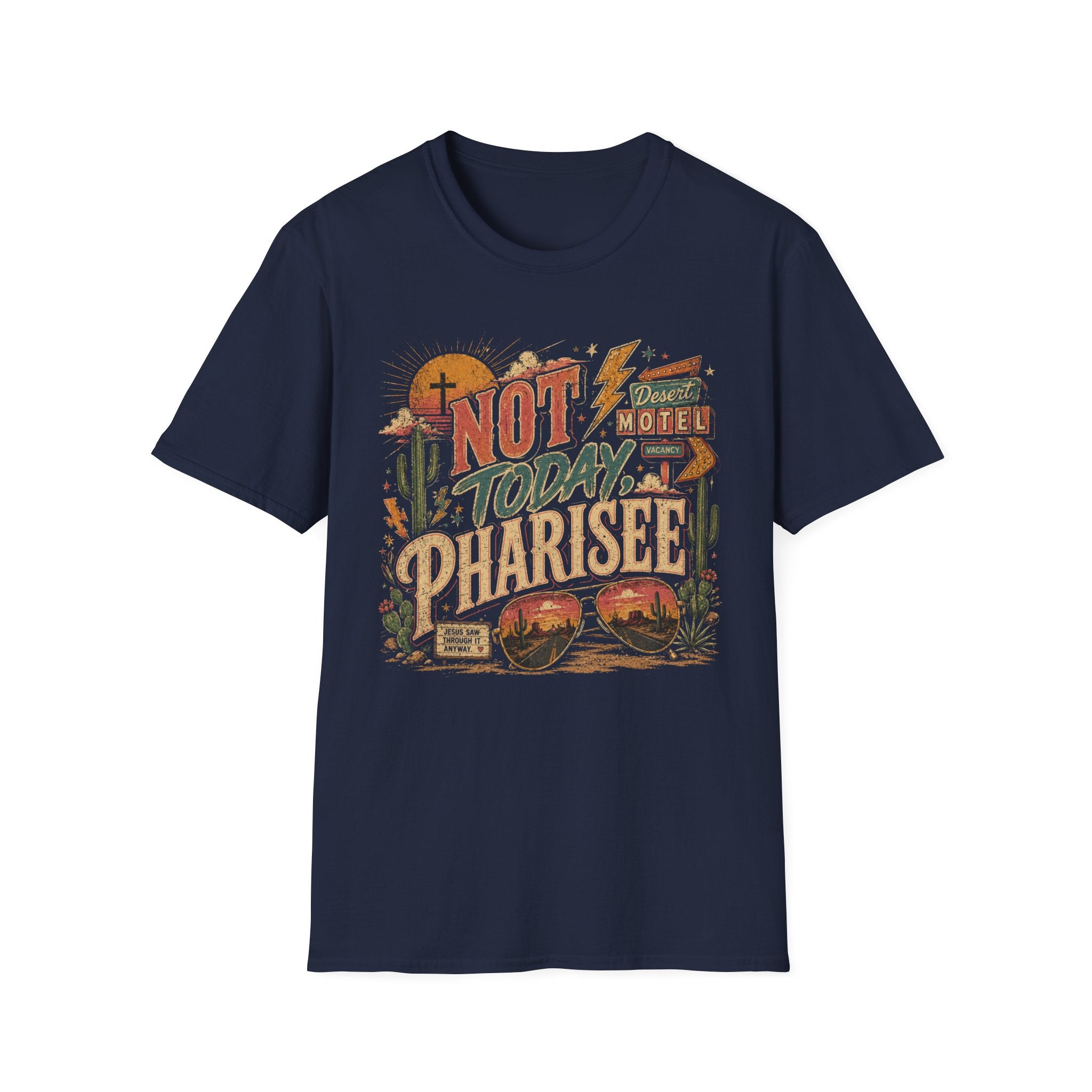 Not Today Pharisee T-Shirt — Retro Desert Christian Faith Tee