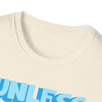 Christian T-Shirt - "Unless God Sent You I'm Unavailable" Inspirational Faith Tee