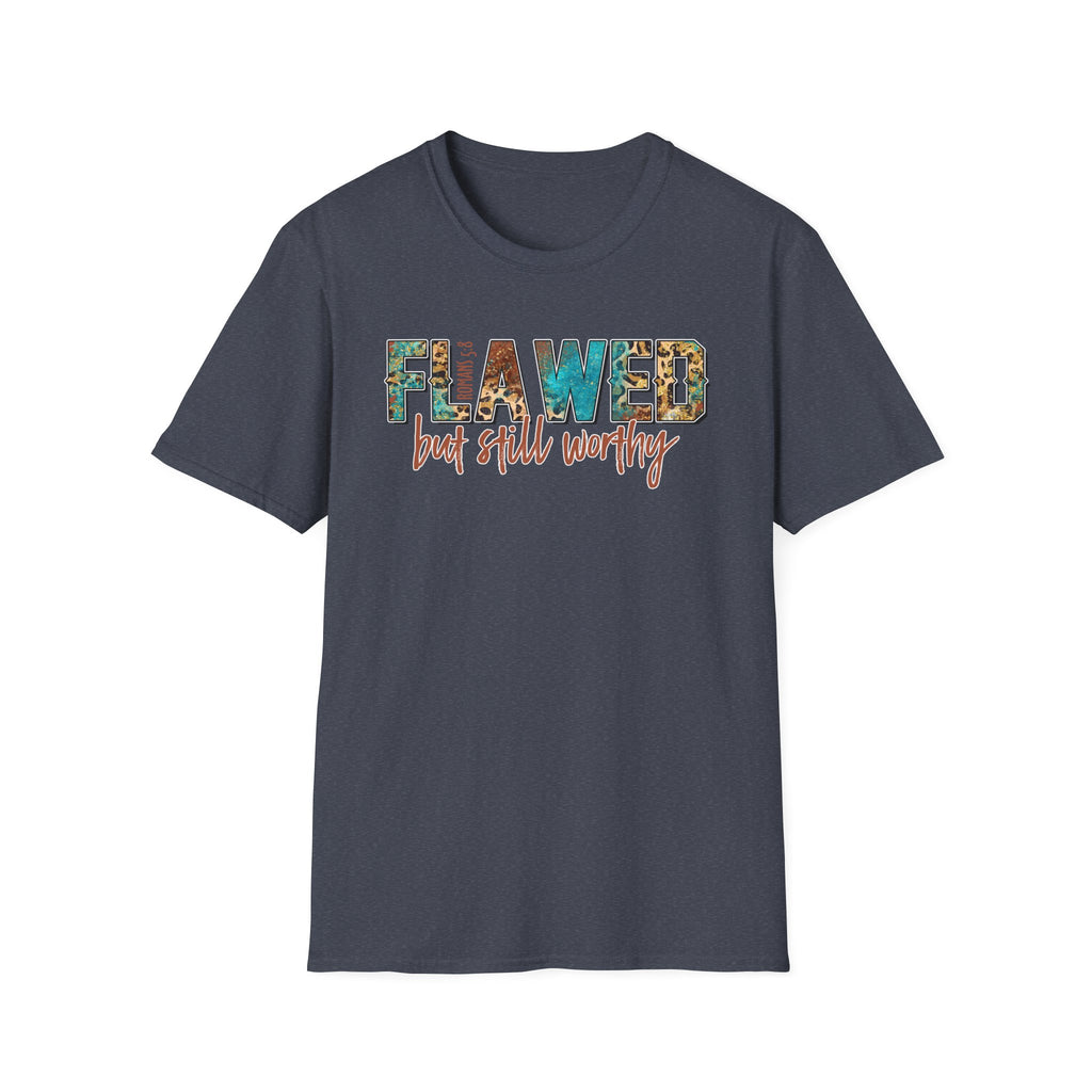 Flawed But Still Worthy T-Shirt – Inspirational Graphic Tee