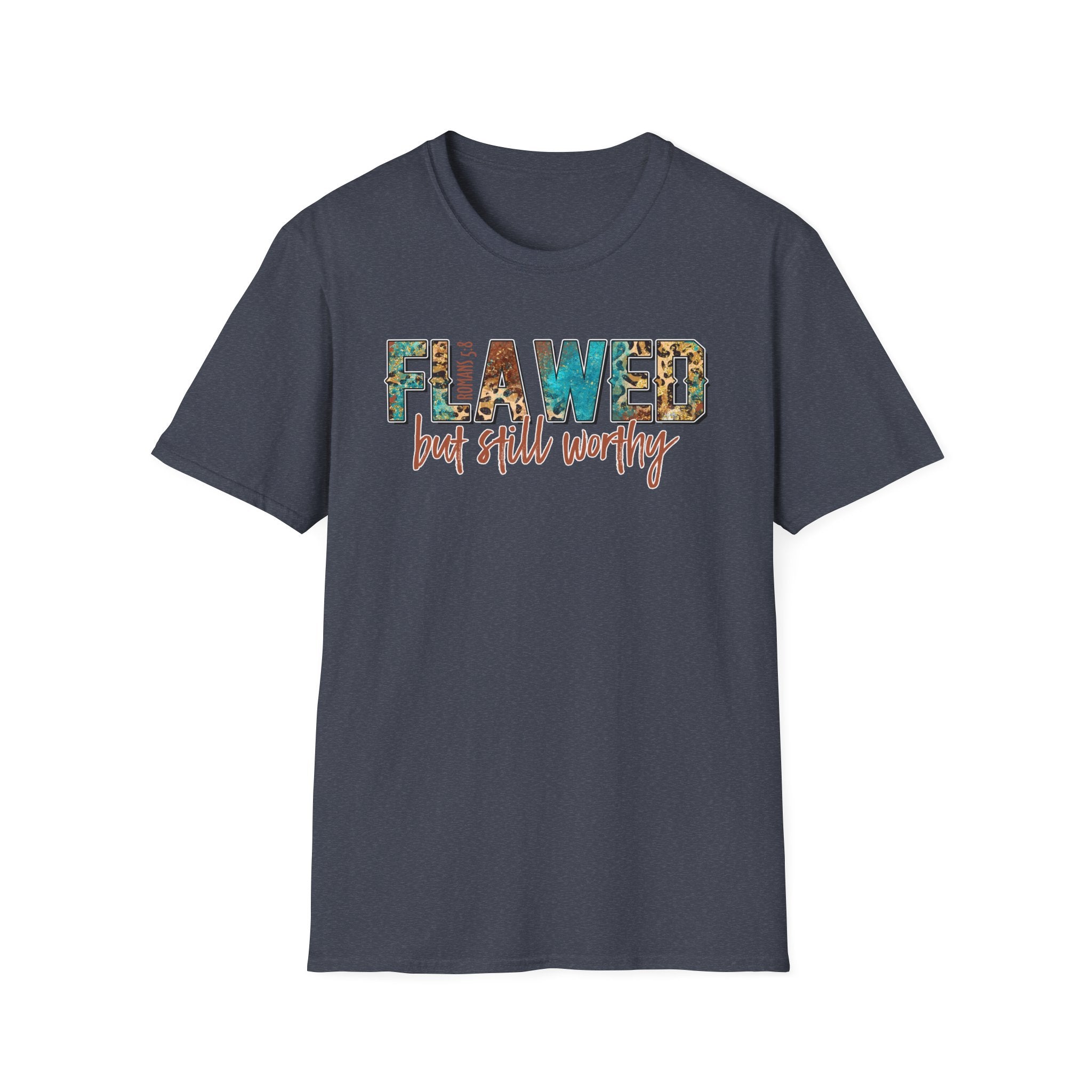 Flawed But Still Worthy T-Shirt – Inspirational Graphic Tee