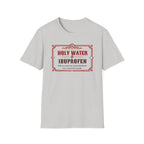 Holy Water & Ibuprofen T-Shirt — Funny Gen X Survival Tee