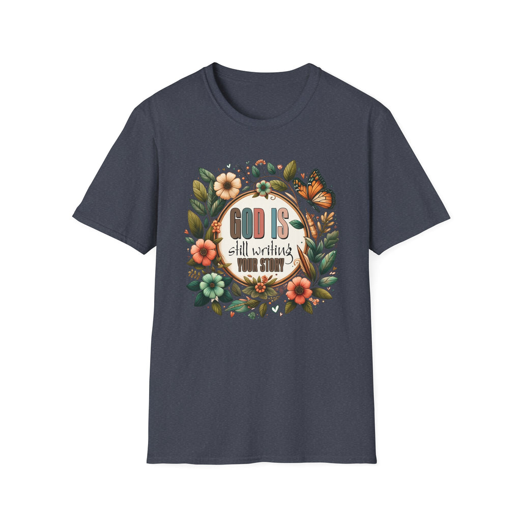 Inspirational T-Shirt — "God Is Still Writing Your Story" Floral Faith Tee