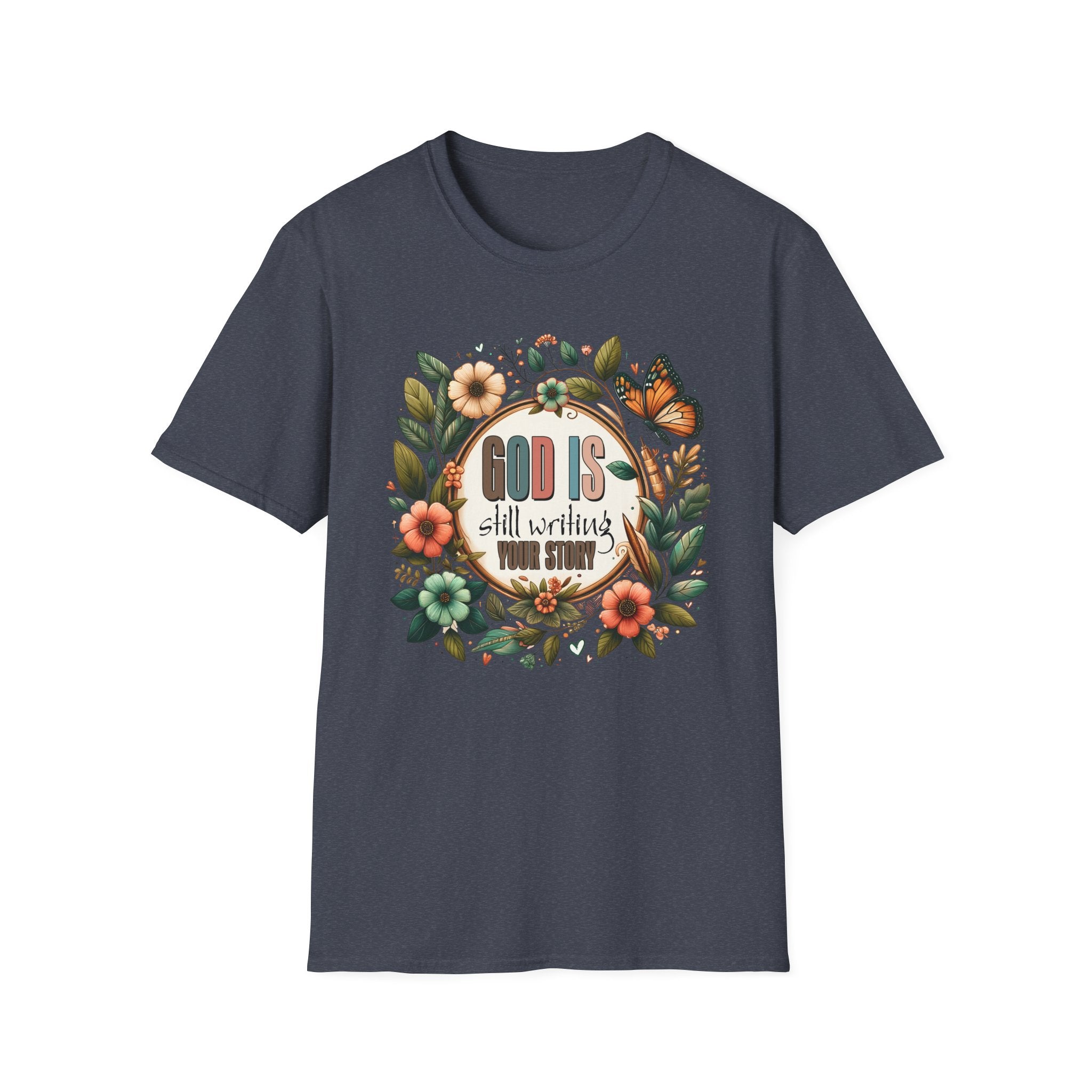 Inspirational T-Shirt — "God Is Still Writing Your Story" Floral Faith Tee