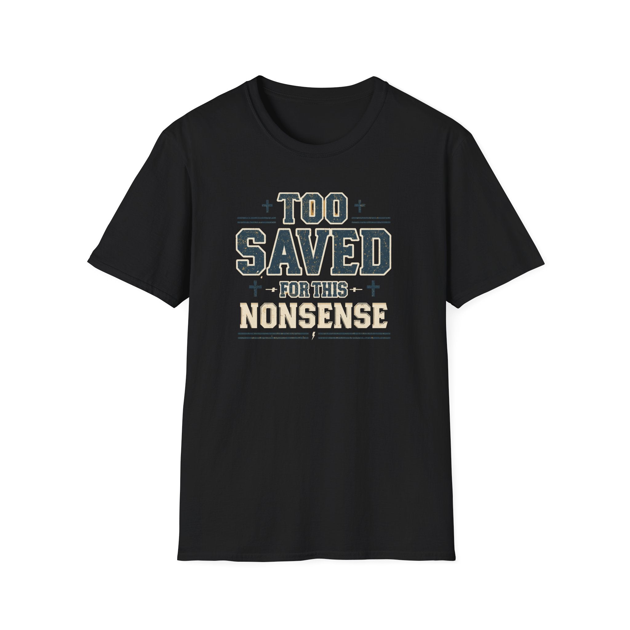 Too Saved For This Nonsense T‑Shirt