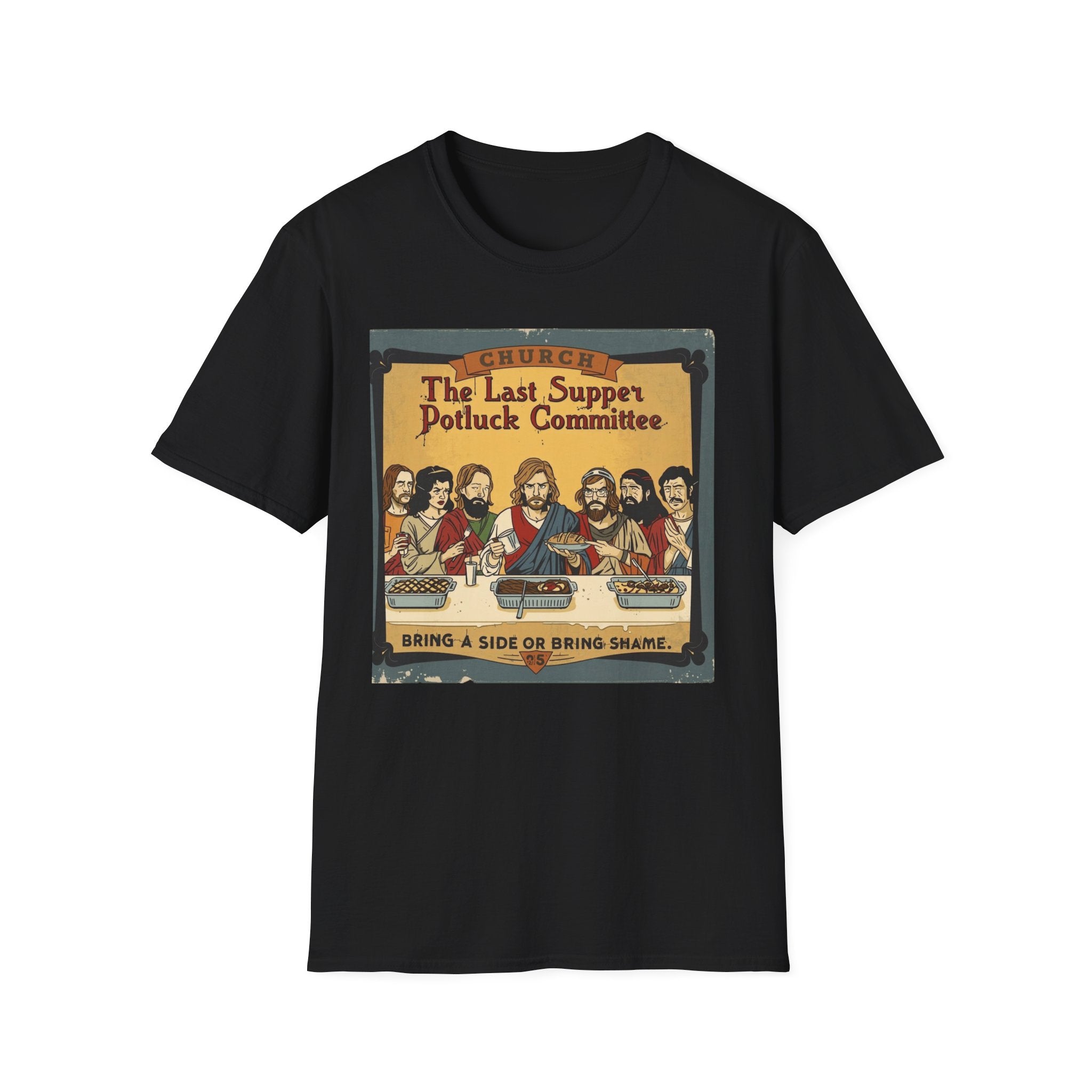 The Last Supper Potluck Committee Tee – “Bring a Side or Bring Shame” Graphic T-Shirt
