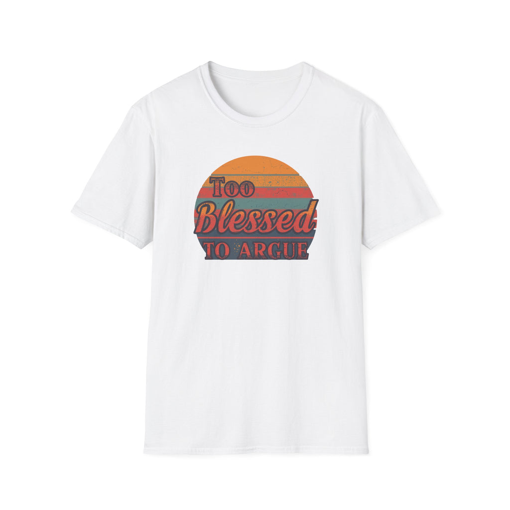 Too Blessed To Argue T-Shirt — Retro Sunset Faith Graphic Tee