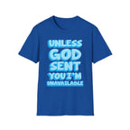Christian T-Shirt - "Unless God Sent You I'm Unavailable" Inspirational Faith Tee